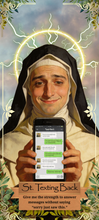 Load image into Gallery viewer, St. Texting Back